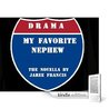 Drama, My Favorite Nephew Drama, My Favorite Nephew