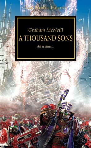 A Thousand Sons by Graham McNeill A Thousand Sons by Graham McNeill