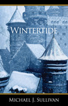 Wintertide by Michael J. Sullivan Wintertide by Michael J. Sullivan