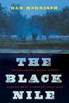 The Black Nile by Dan Morrison