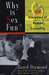 Why Is Sex Fun?: The Evolution of Human Sexuality (Science Masters)