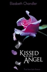 Kissed by an Angel (Kissed by an Angel, #1-3)