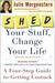 SHED Your Stuff, Change Your Life