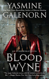 Blood Wyne by Yasmine Galenorn Blood Wyne by Yasmine Galenorn