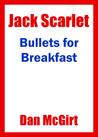 Bullets for Breakfast