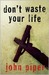 Don't Waste Your Life (ebook)