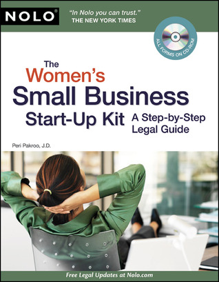 Women's Small Business Start-Up Kit, The: A Step-by-Step Legal Guide