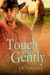 Touch Me Gently (ebook)