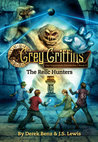 The Relic Hunters (Grey Griffins: The Clockwork Chronicles, #2)