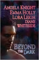 Beyond the Dark by Angela Knight Beyond the Dark by Angela Knight