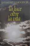 La luce oltre la vita La luce oltre la vita