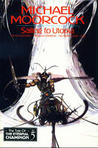 Sailing to Utopia (Tale of the Eternal Champion, #5)