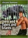 Lions and Tigers and Snares by Vincent Diamond Lions and Tigers and Snares by Vincent Diamond