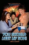 You Should Meet My Son! (Screenplay for the Feature Film) You Should Meet My Son! (Screenplay for the Feature Film)