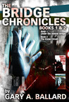 The Bridge Chronicles, Books 1 & 2 The Bridge Chronicles, Books 1 & 2