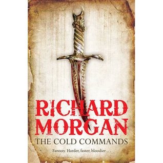 The Cold Commands by Richard K. Morgan