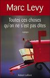 Toutes ces choses qu'on ne s'est pas dites Toutes ces choses qu'on ne s'est pas dites