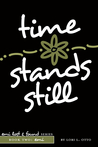 Time Stands Still by Lori L. Otto Time Stands Still by Lori L. Otto