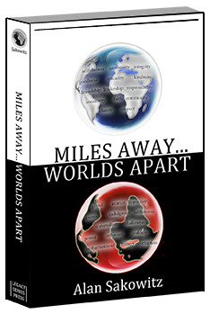 Miles Away... Worlds Apart by Alan Sakowitz Miles Away... Worlds Apart by Alan Sakowitz