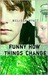 Funny How Things Change (ebook)