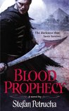 Blood Prophecy by Stefan Petrucha Blood Prophecy by Stefan Petrucha