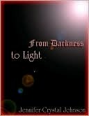 From Darkness to Light