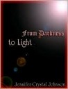 From Darkness to Light