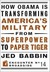 How Obama Is Transforming America's Military from Superpower to Paper Tiger: The Truth about China in the Twenty-First Century (ebook)