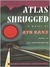 Atlas Shrugged by Ayn Rand