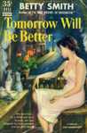 Tomorrow Will Be Better by Betty Smith