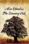 The Evening Oak (Alex Charles, #1)