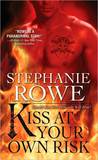 Kiss at Your Own Risk (Soulfire, #1)