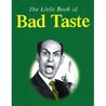 The Little Book Of Bad Taste