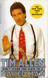 Don't Stand Too Close to a Naked Man by Tim Allen Don't Stand Too Close to a Naked Man by Tim Allen