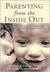 Parenting from the Inside Out: How a Deeper Self-Understanding Can Help You Raise Children Who Thrive (ebook)