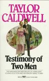 Testimony of Two Men by Taylor Caldwell Testimony of Two Men by Taylor Caldwell