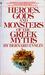 Heroes, Gods and Monsters of the Greek Myths (Paperback)