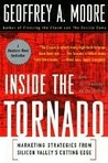 Inside the Tornado: Marketing Strategies from Silicon Valley