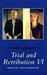 Trial and Retribution VI