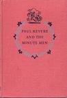 Paul Revere and the Minute Men Paul Revere and the Minute Men