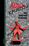 Adio kauboju by Olja Savičević Ivančević