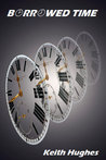 Borrowed Time (Book 1 of The Borrowed Time Chronology)