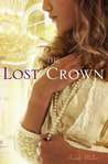 The Lost Crown by Sarah Miller The Lost Crown by Sarah Miller
