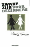 Zwart zijn voor beginners Zwart zijn voor beginners