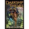 Darkship Thieves by Sarah A. Hoyt