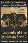 Legends of the Mountain State 2: More Ghostly Tales from the State of West Virginia