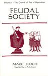 Feudal Society, Volume 1 by Marc Bloch Feudal Society, Volume 1 by Marc Bloch