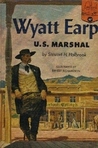 Wyatt Earp: U.S. Marshall Wyatt Earp: U.S. Marshall