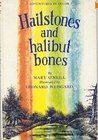 Hailstones and Halibut Bones by Mary O'Neill