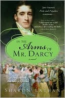 In the Arms of Mr. Darcy by Sharon Lathan